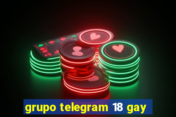 grupo telegram 18 gay